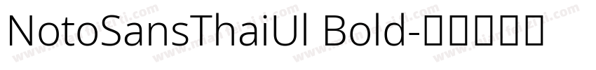 NotoSansThaiUl Bold字体转换